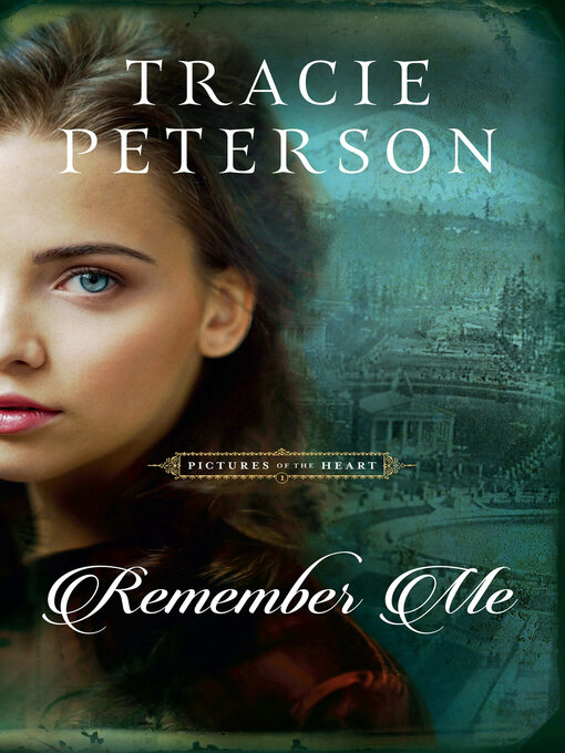 Title details for Remember Me by Tracie Peterson - Available